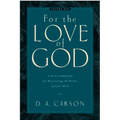For the Love of God: A Daily Companion for Discovering the Riches of God's Word (Vol. 1) Volume 1