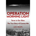 Operation Morning Light: Terror in Our Skies, The True Story of Cosmos 954