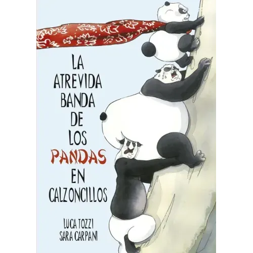 Atrevida Banda de Los Pandas En Calzoncillos, La