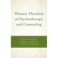 Women Theorists of Psychotherapy and Counseling