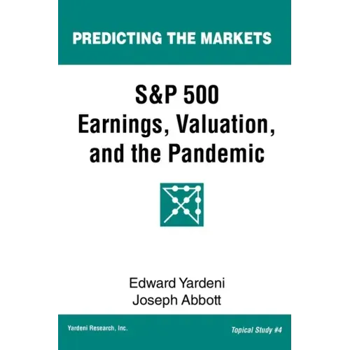 S&P 500 Earnings, Valuation, and the Pandemic: A Primer for Investors