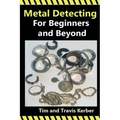 Metal Detecting for Beginners and Beyond