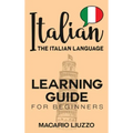 Italian: The Italian Language Learning Guide for Beginners