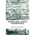 Portal One: Celtic Otherworld: Enter the Immortals / The Missing Element