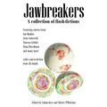Jawbreakers: 2012 National Flash-Fiction Day Anthology