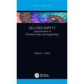 Selling Safety: Lessons from a Former Front-Line Supervisor