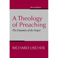 A Theology of Preaching
