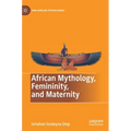 African Mythology, Femininity, and Maternity