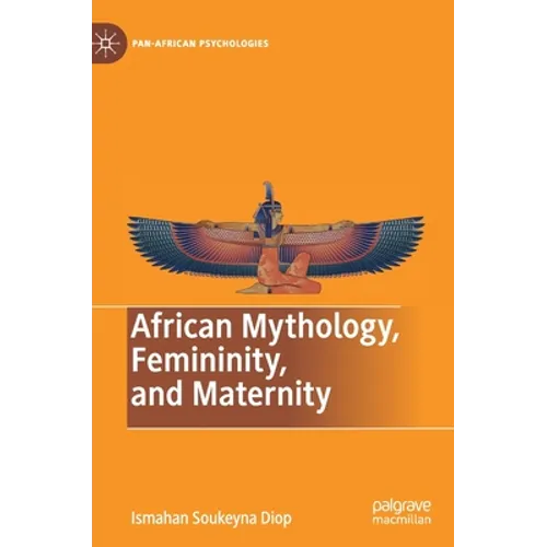 African Mythology, Femininity, and Maternity