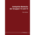 Ambiphile Molekule Der Gruppen 13 Und 14