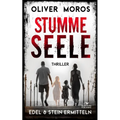 Stumme Seele: Ein Edel & Stein Thriller