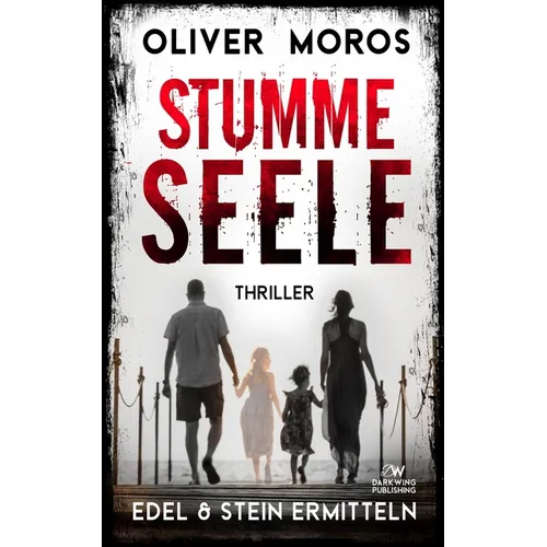 Stumme Seele: Ein Edel & Stein Thriller