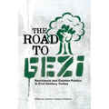 The Road to Gezi: Resistance and Counter-Publics in 21st Century Turkey