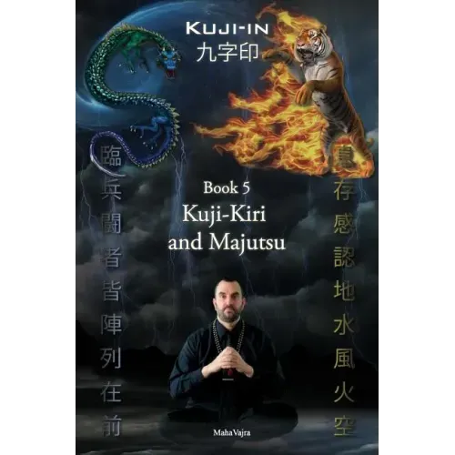 Kuji-Kiri and Majutsu: Sacred Art of the Oriental Mage