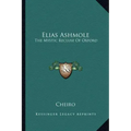 Elias Ashmole: The Mystic Recluse of Oxford
