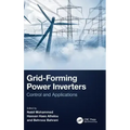 Grid-Forming Power Inverters: Control and Applications