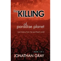 The Killing of Paradise Planet