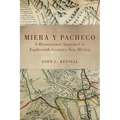 Miera Y Pacheco: A Renaissance Spaniard in Eighteenth-Century New Mexico