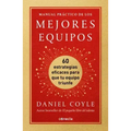 Manual Práctico de Los Mejores Equipos: 60 Estrategias Eficaces Para Que Tu Equipo Triunfe / The Culture Playbook