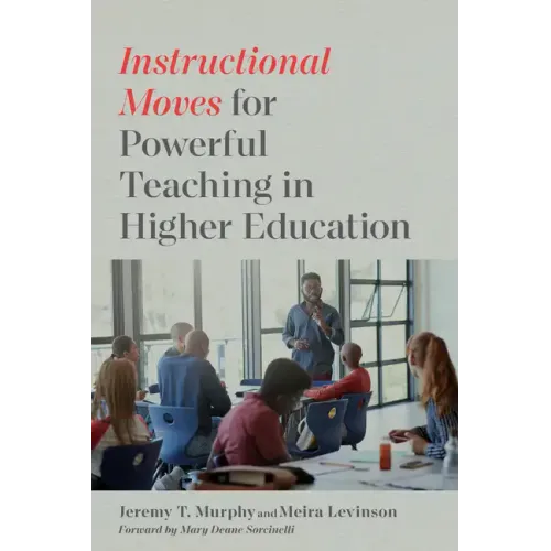 Instructional Moves for Powerful Teaching in Higher Education