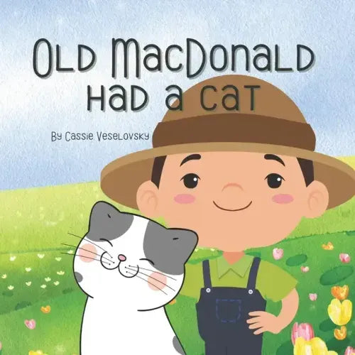 Old MacDonald had a Cat: 8 X 8 paperback book for young children