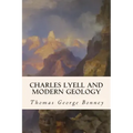 Charles Lyell and Modern Geology