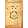 The Instant Millionaire: A Tale of Wisdom and Wealth