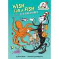 Wish for a Fish: All about Sea Creatures