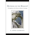 Mothers on the Margin?: The Significance of the Women in Matthew's Genealogy