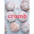 Crumb: A Baking Book