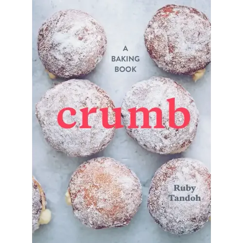 Crumb: A Baking Book
