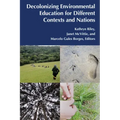 Decolonizing Environmental Education for Different Contexts and Nations