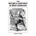 The Historical Dimensions of Irish Catholicism