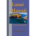 Lanai Island, Hawaii. USA: Travel and Tourism