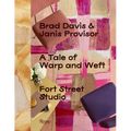 A Tale of Warp and Weft: Fort Street Studio