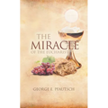 The Miracle of the Eucharist