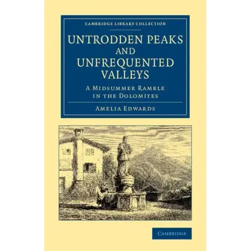 Untrodden Peaks and Unfrequented Valleys