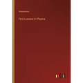 First Lessons in Physics