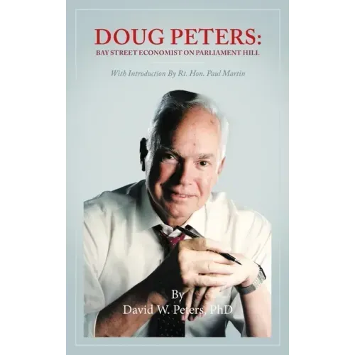 Doug Peters: Bay Street Economist on Parliament Hill