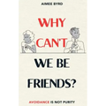Why Can't We Be Friends?: Avoidance Is Not Purity