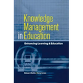 Knowledge Management in Education: Enhancing Learning & Education