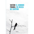 El Hombre En Busca de Sentido