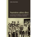 Nuestros Aqos Diez. La Asociacion Pro-Indigena, El Levantamiento de Rumi Maqui y El Incaismo Modernista