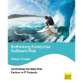 Rethinking Enterprise Software Risk: Controlling the Main Risk Factors on It Projects