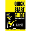 Quick Start Guide for Network Marketing: Get Started FAST, Rejection-FREE!