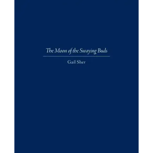 The Moon of the Swaying Buds: Third Edition Corrected and Reset