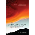 The Unfolding Now: Realizing Your True Nature Through the Practice of Presence