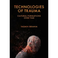 Technologies of Trauma: Cultural Formations Over Time