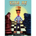 King Me: Because Royalty Is Life