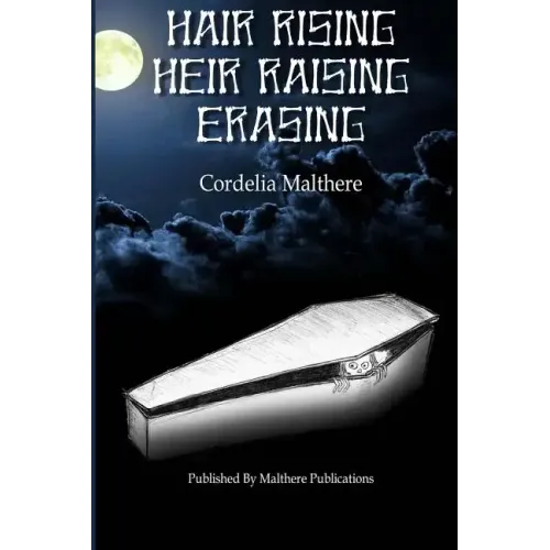 Hair Rising, Heir Raising, Erasing